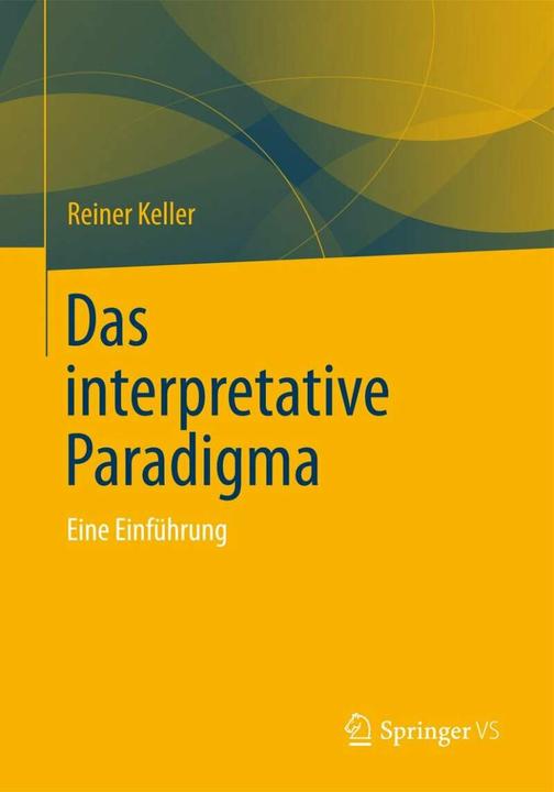Produktbild Das interpretative Paradigma (Deutsch, Reiner Keller, 2012)