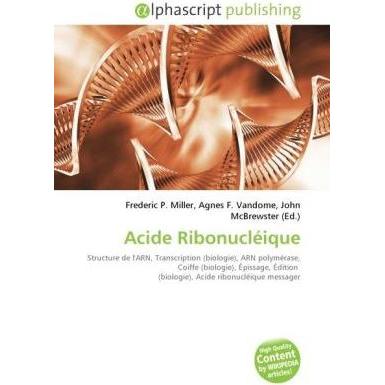 Acide Ribonucléique, Fachbücher von Agnes F. Vandome, Frederic P. Miller, John McBrewster