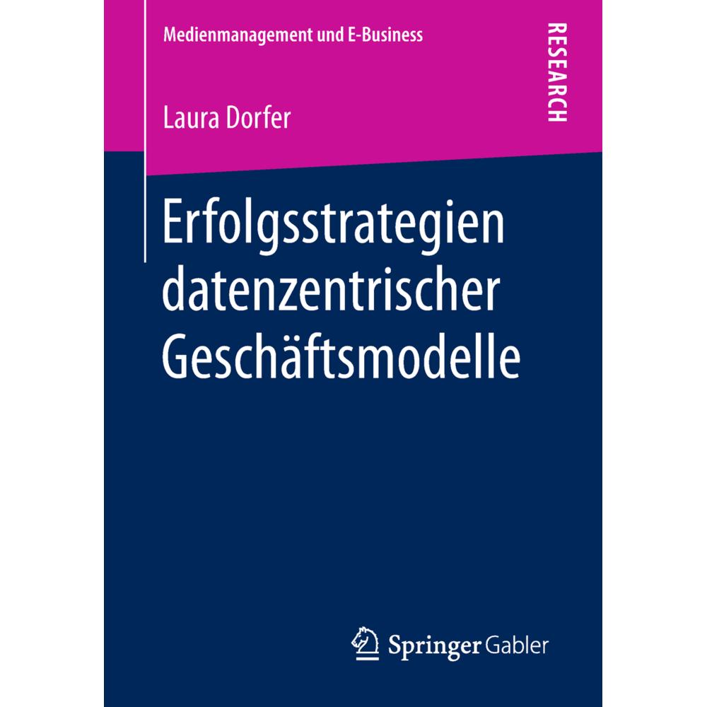 Erfolgsstrategien datenzentrischer Geschäftsmodelle, Fachbücher von Laura Dorfer