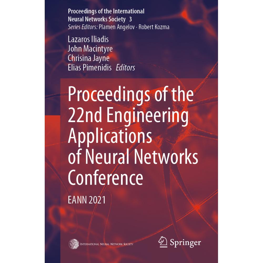Proceedings of the 22nd Engineering Applications of Neural Networks Conference, Fachbücher von Elias Pimenidis, John Mac...
