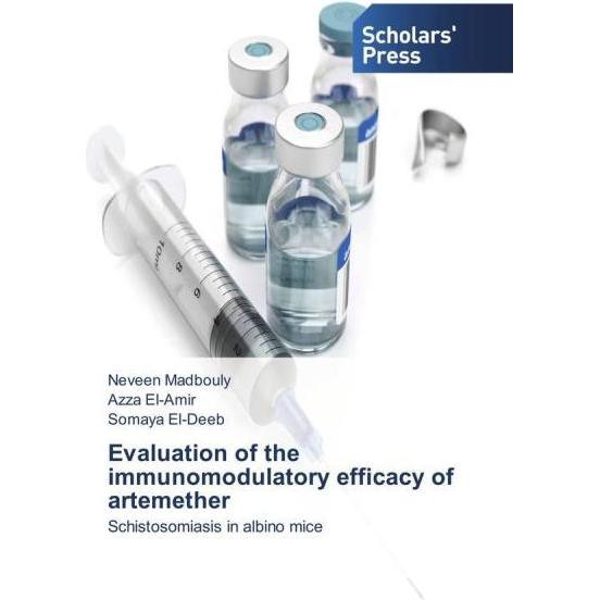 Evaluation of the immunomodulatory efficacy of artemether, Fachbücher von Somaya El-Deeb, Azza El-Amir, Neveen Madbouly