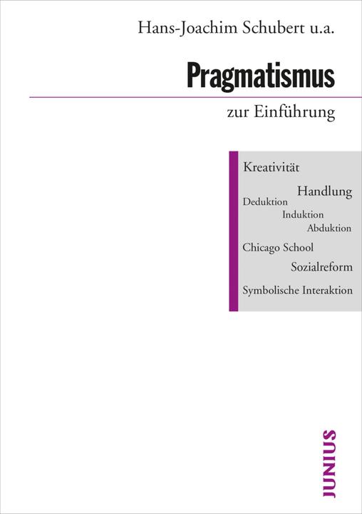 Produktbild Pragmatismus zur Einführung (Deutsch, Hans Joas, Hans-Joachim Schubert, Harald Wenzel, Wolfgang Knöbl, 2020)