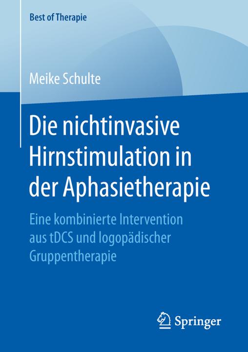 Produktbild Die nichtinvasive Hirnstimulation in der Aphasietherapie (Deutsch, Meike Schulte, 2018)