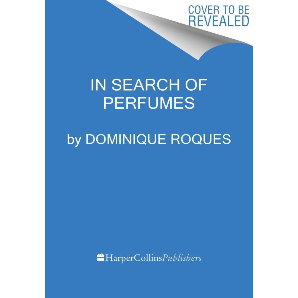 In Search of Perfumes, Belletristik von Dominique Roques