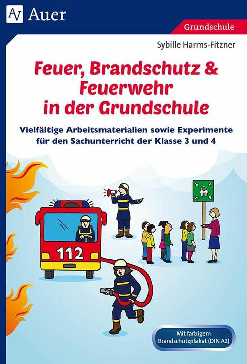 Produktbild Feuer, Brandschutz & Feuerwehr in der Grundschule (Deutsch, Sybille Harms-Fitzner, 2024)