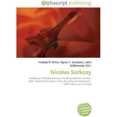 Nicolas Sarkozy, Fachbücher von Frederic P. Miller, Agnes F. Vandome, John McBrewster