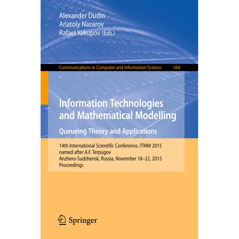 Information Technologies and Mathematical Modelling - Queueing Theory and Applications, Fachbücher von Alexander Dudin, ...