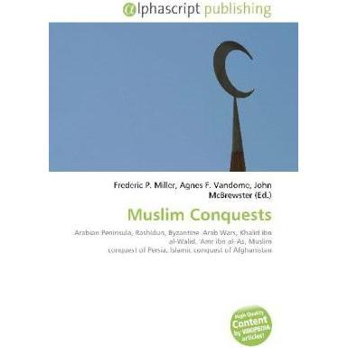 Muslim Conquests, Fachbücher von Agnes F. Vandome, Frederic P. Miller, John McBrewster