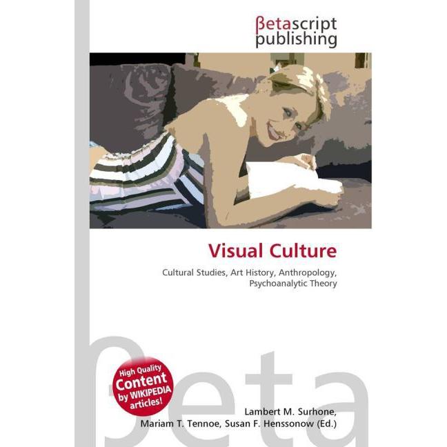 Visual Culture, Fachbücher von Lambert M. Surhone, Miriam T. Timpledon, Susan F. Marseken
