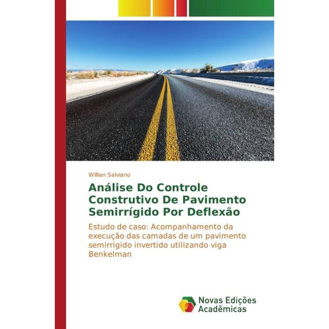 Análise Do Controle Construtivo De Pavimento Semirrígido Por Deflexão, Fachbücher