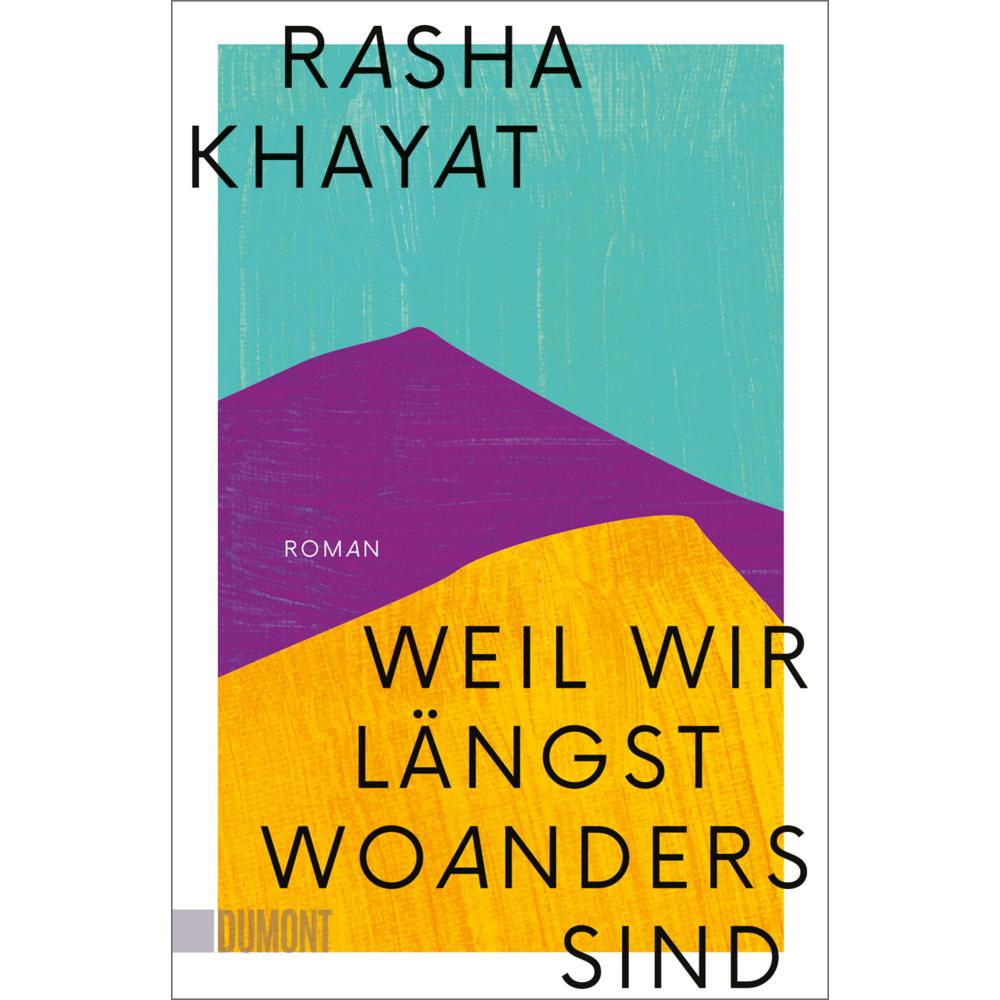 Thumbnail - Weil wir längst woanders sind, Belletristik von Rasha Khayat
