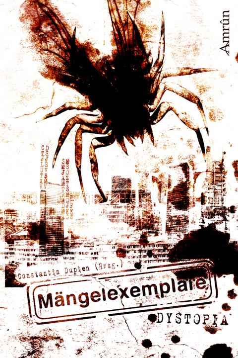 Produktbild Mängelexemplare 02: Dystopia (Deutsch, Andreas Zwengel, Arthur Gordon Wolf, D.J. Franzen, Jana Oltersdorff, Jennifer Jäger, Julia Takagi, Lisanne Surborg, Manfred Schnitzler, Markus K. Korb, Michael Dissieux, Moe Teratos, Regina Müller, Stefanie Maucher, Thomas Backus, Tim Svart, Uwe Voehl, Vincent Voss, Xander Morus, 2014)