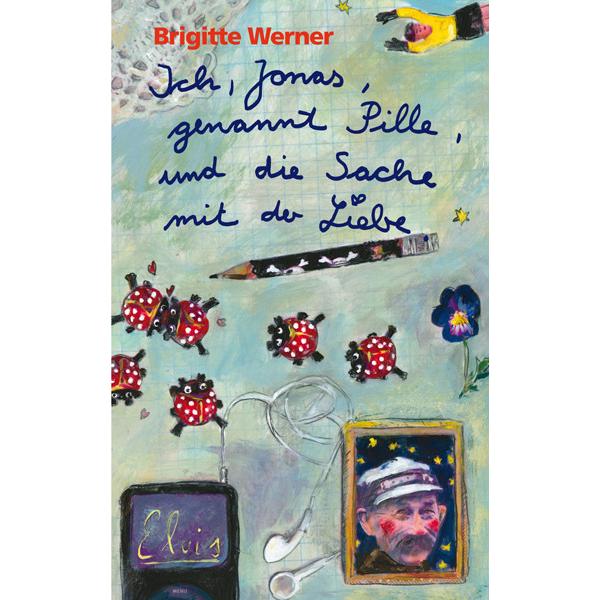 Ich, Jonas, genannt Pille, und die Sache mit der Liebe, Kinderbücher von Brigitte Werner