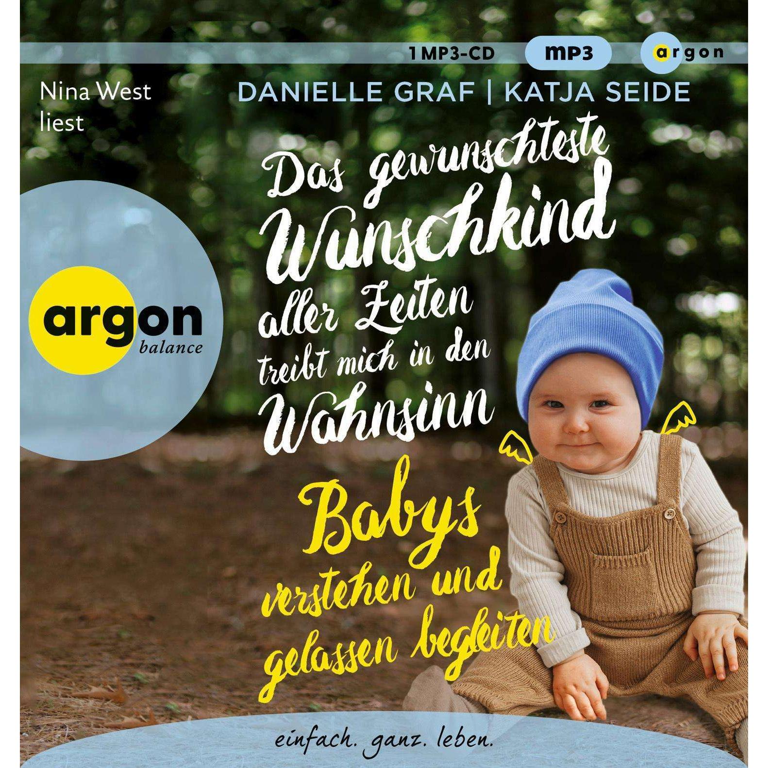 Das gewünschteste Wunschkind aller Zeiten treibt mich in den Wahnsinn, Hörbücher von Katja Seide, Danielle Graf