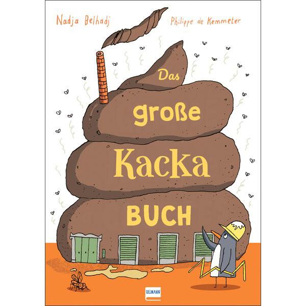 Das grosse Kacka-Buch, Kinderbücher von Philippe de Kemmeter, Nadja Belhadj