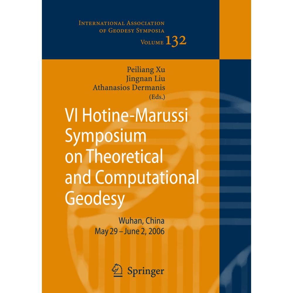 VI Hotine-Marussi Symposium on Theoretical and Computational Geodesy, Fachbücher von Athanasios Dermanis, Jingnan Liu, P...