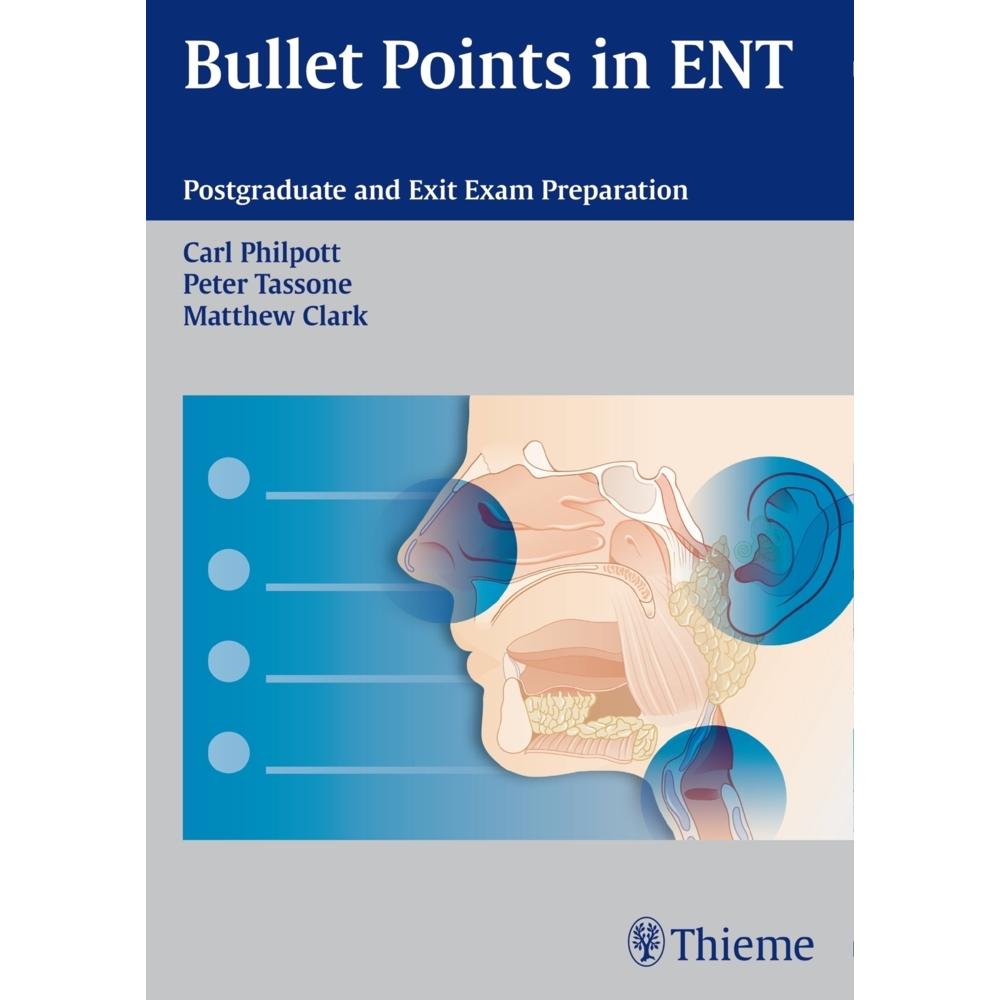 PhilpottBullet Points in ENT, Fachbücher von Peter Tassone, Carl Philpott, Matthew Clark
