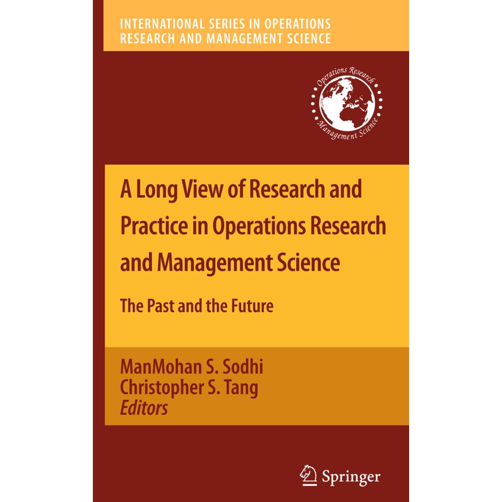 A Long View of Research and Practice in Operations Research and Management Science, Fachbücher von Christopher S. Tang, ...