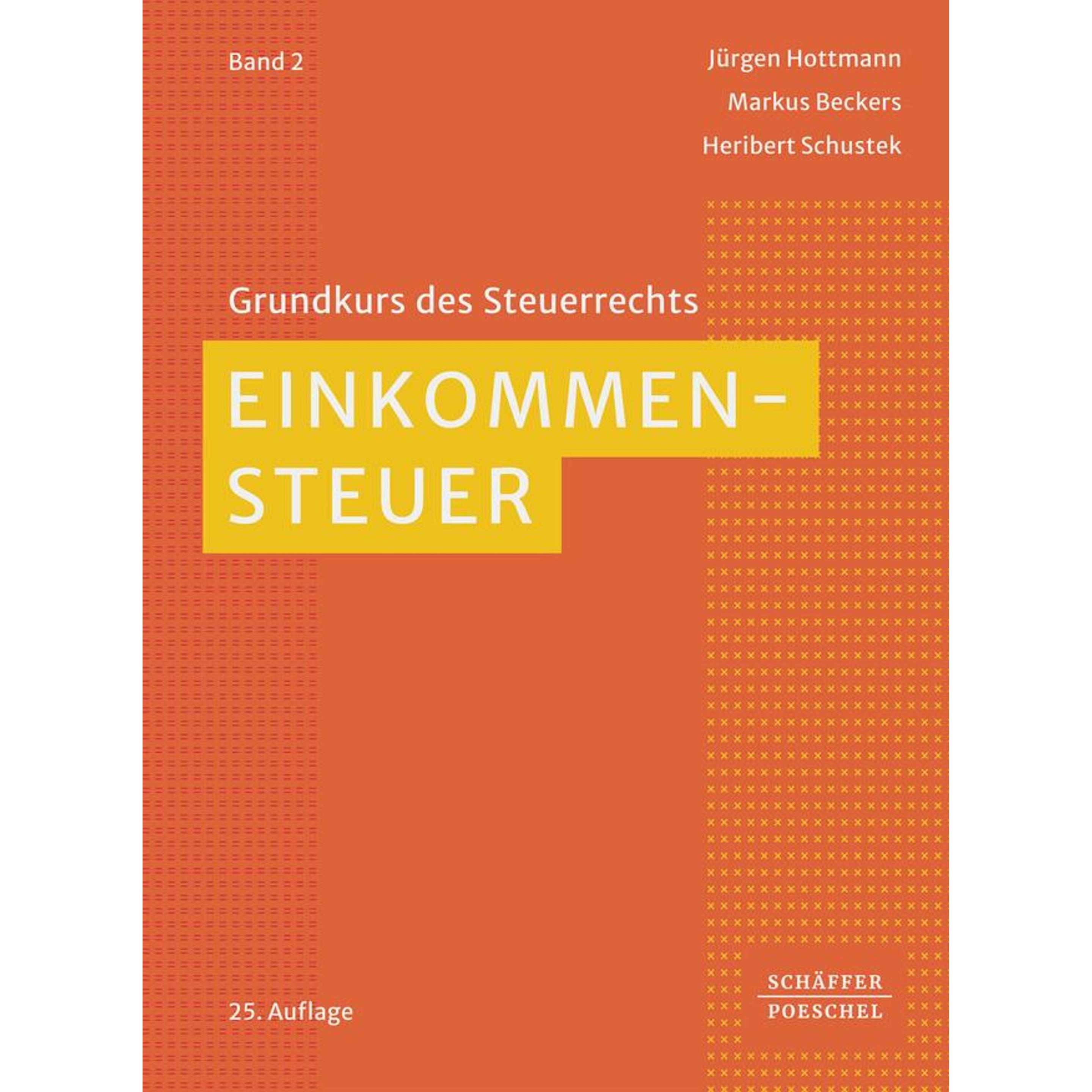 Einkommensteuer, Ratgeber von Jürgen Hottmann, Heribert Schustek, Markus Beckers