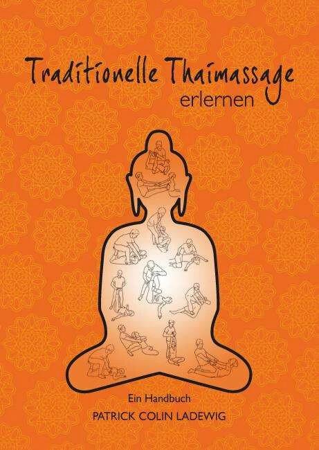 Image du produit Traditionelle Thaimassage erlernen (Allemand, Patrick Colin Ladewig, 2011)