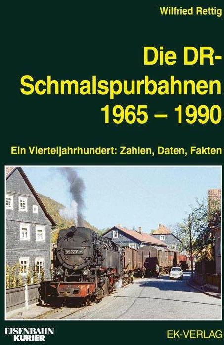 Produktbild Die DR-Schmalspurbahnen 1965-1990 (Deutsch, Wilfried Rettig, 2018)