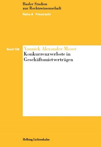 Actual product image Konkurrenzverbote in Geschäftsmietverträgen (German, Yannick Alexander Moser, 2022)