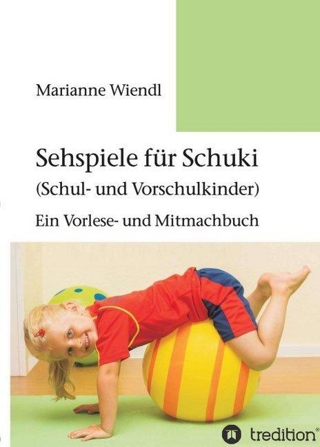 Produktbild Sehspiele für Schuki (Schul- und Vorschulkinder) (Deutsch, Marianne Wiendl, 2015)