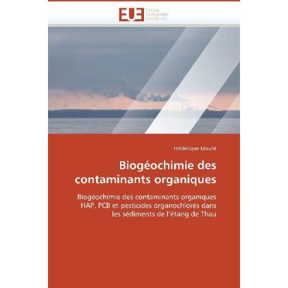 Biogéochimie des contaminants organiques, Fachbücher von Frédérique Léauté