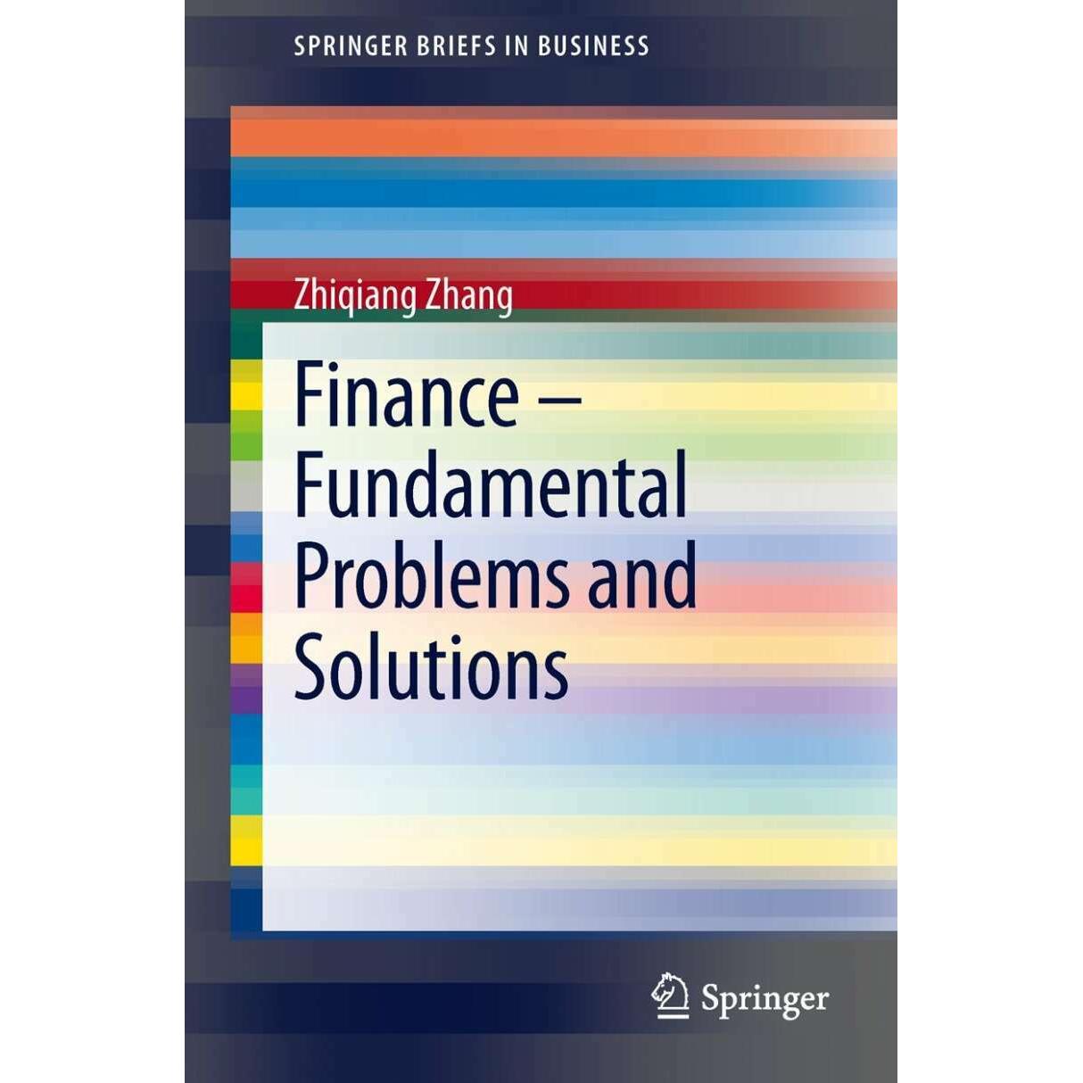 Finance – Fundamental Problems and Solutions, Fachbücher von Zhiqiang Zhang