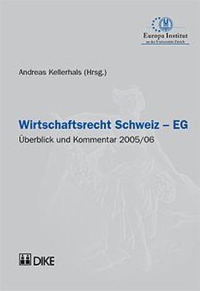 Produktbild DiKE Wirtschaftsrecht Schweiz-EG (Deutsch, Andreas Kellerhals, 2006)