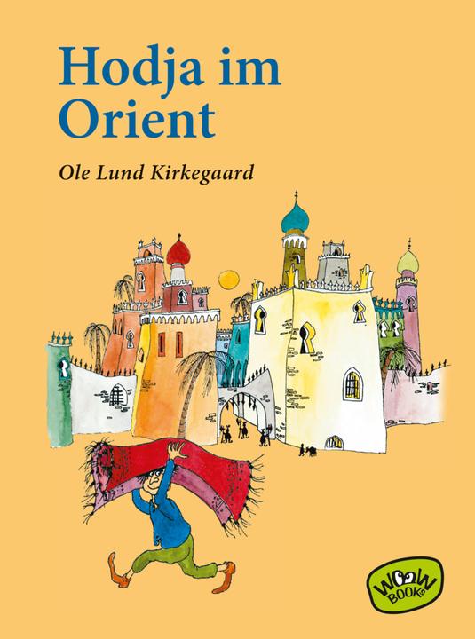Produktbild Hodja im Orient (Deutsch, Franziska Hüther, Ole Lund Kirkegaard, 2018)