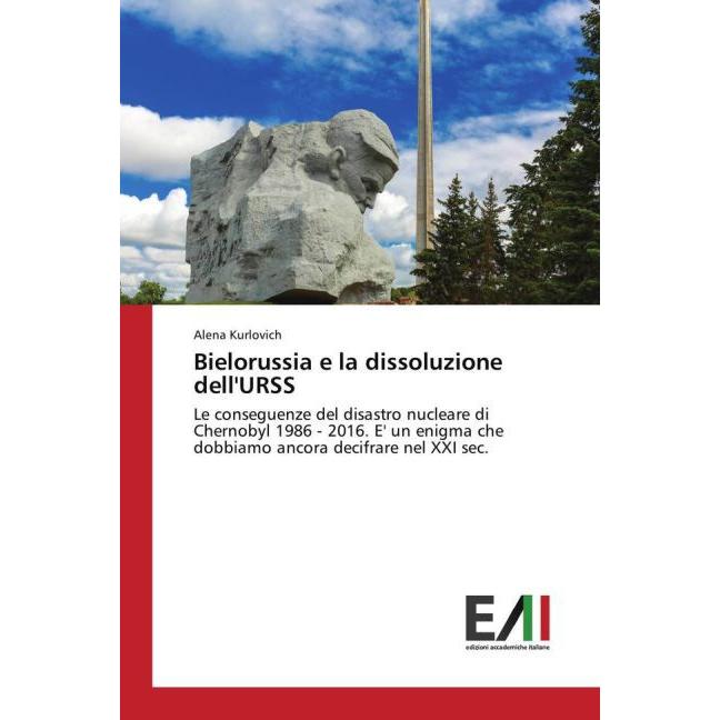 Bielorussia e la dissoluzione dell'URSS, Fachbücher von Alena Kurlovich