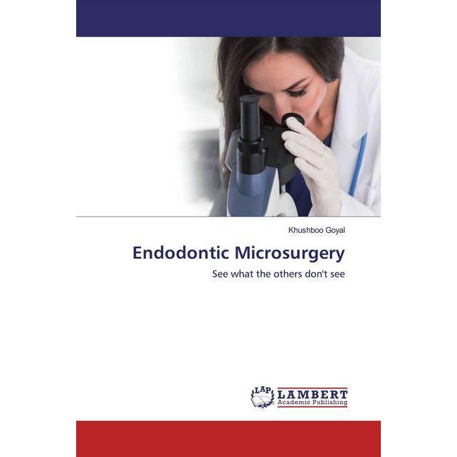 Endodontic Microsurgery, Fachbücher von Khushboo Goyal