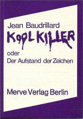 Produktbild Kool Killer oder Der Aufstand der Zeichen (Deutsch, Jean Baudrillard, 2010)