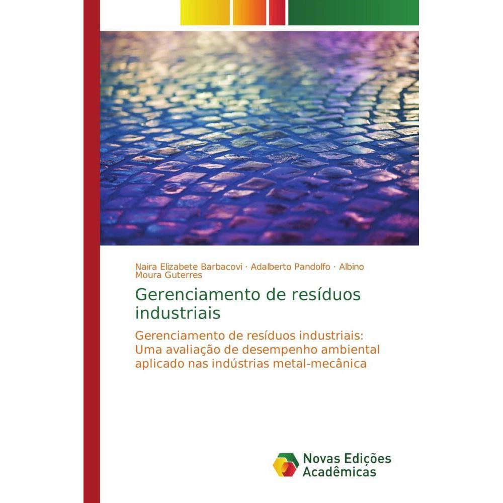 Gerenciamento de resíduos industriais, Fachbücher von Adalberto Pandolfo, Albino Moura Guterres, Naira Elizabete Barbaco...
