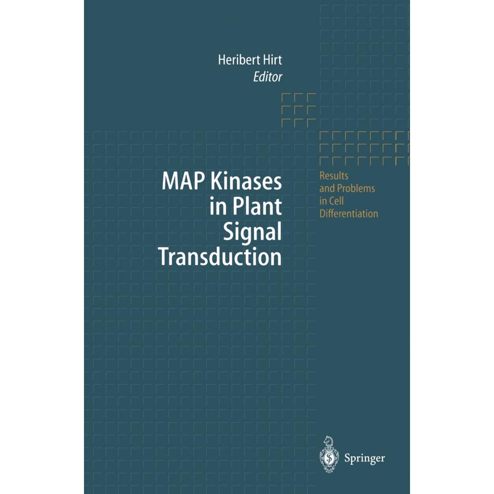 MAP Kinases in Plant Signal Transduction, Fachbücher von Heribert Hirt