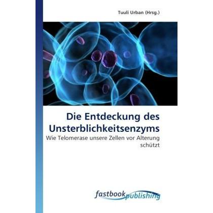 Die Entdeckung des Unsterblichkeitsenzyms, Fachbücher