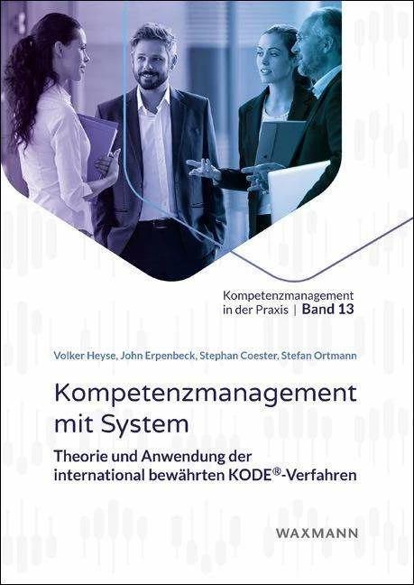 Actual product image Kompetenzmanagement mit System (German, Volker Heyse, Stephan Coester, Stefan Ortmann, John Erpenbeck, 2020)