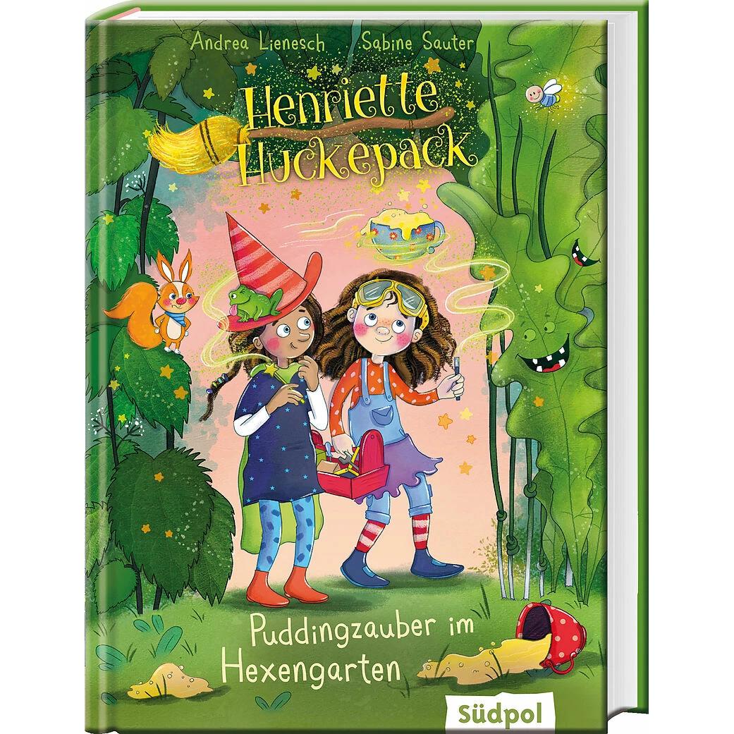 Henriette Huckepack - Puddingzauber im Hexengarten, Kinderbücher von Andrea Lienesch, Sabine Sauter