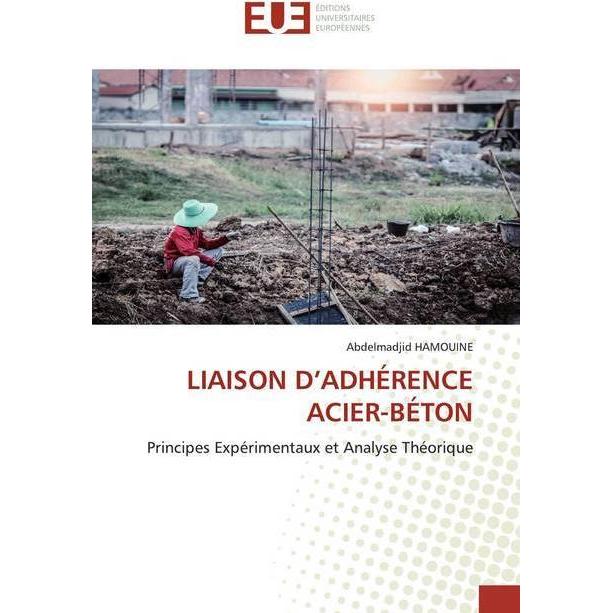 Liaison D'Adhérence Acier-Béton, Fachbücher von Abdelmadjid HAMOUINE