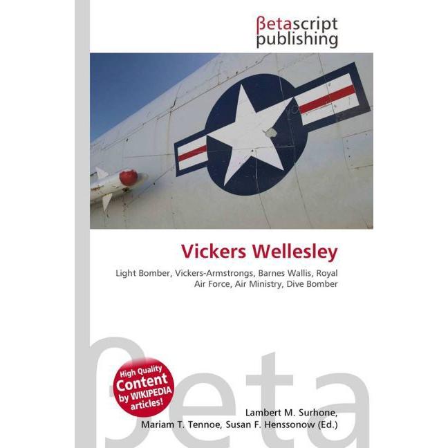 Vickers Wellesley, Fachbücher von Miriam T. Timpledon, Lambert M. Surhone, Susan F. Marseken