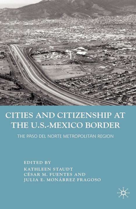 Produktbild Cities and Citizenship at the U.S.-Mexico Border (Englisch, Julia E. Monárrez Fragoso, Kathleen Staudt, 2010)
