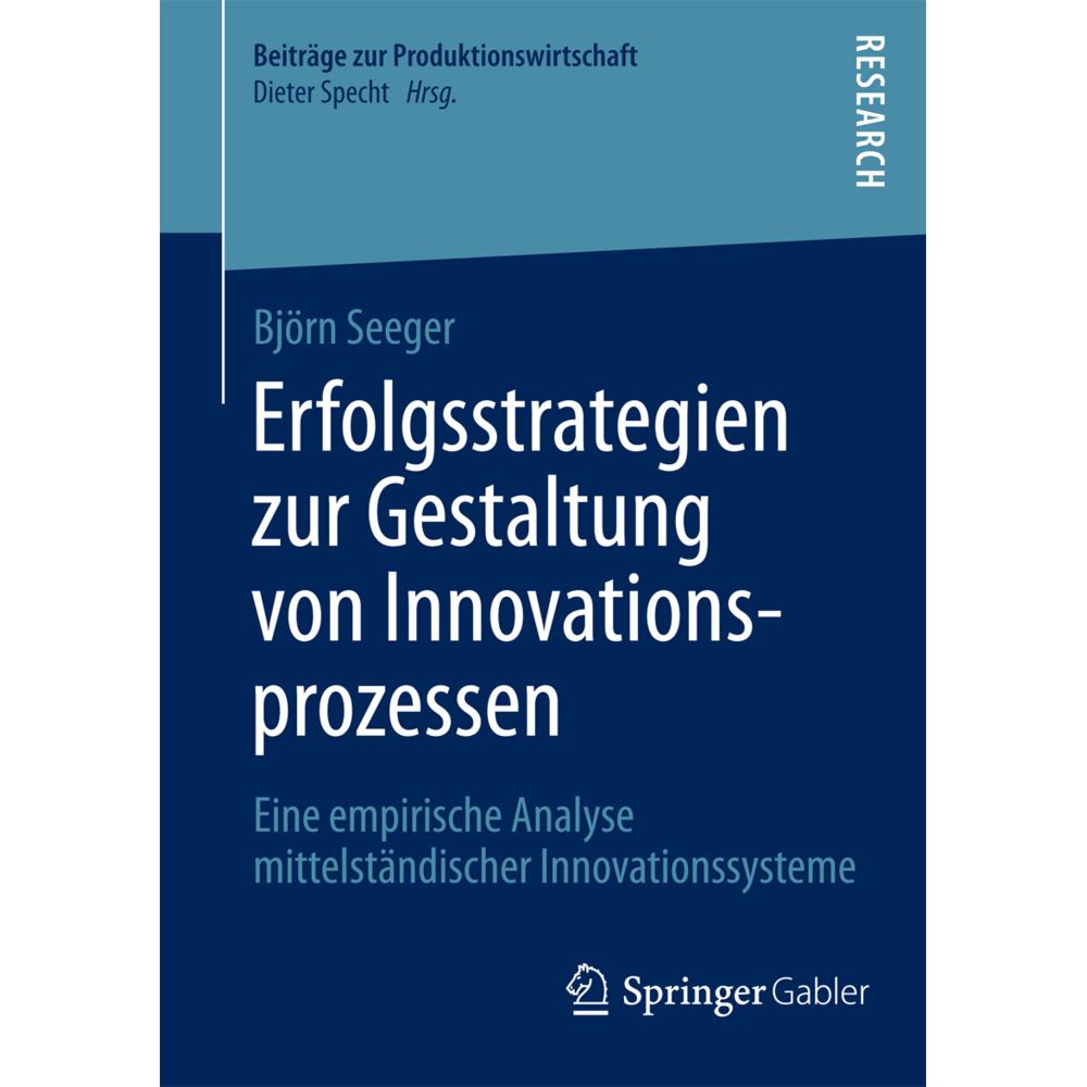 Erfolgsstrategien zur Gestaltung von Innovationsprozessen, Fachbücher