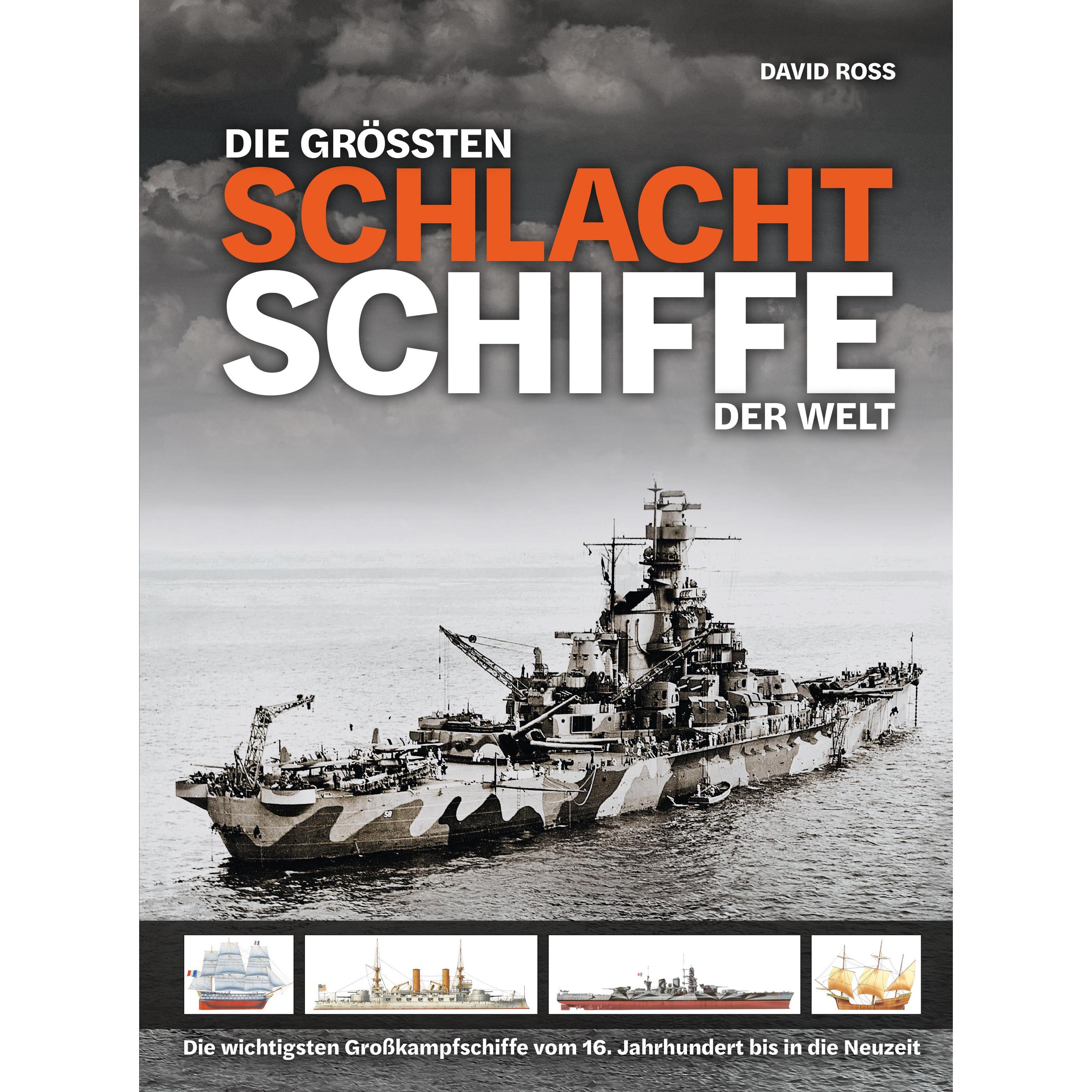 Die grössten Schlachtschiffe der Welt, Sachbücher von David Ross, Wolfgang Hörner