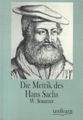 Produktbild Die Metrik des Hans Sachs (Deutsch, W. Sommer, 2012)
