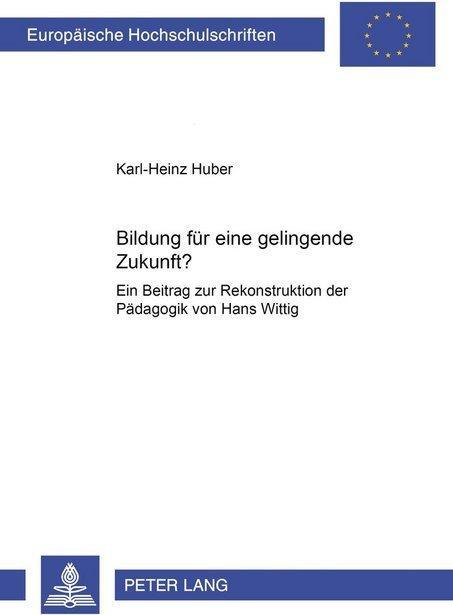 Energie-Label Bildung für eine gelingende Zukunft? (Deutsch, Karl-Heinz Huber, 2004)