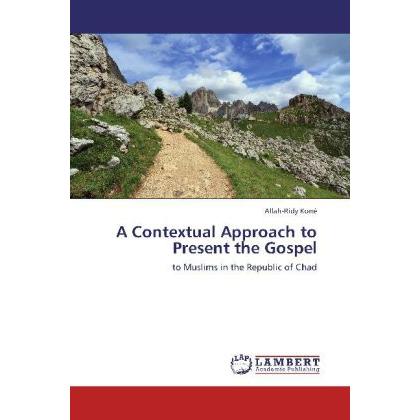 A Contextual Approach to Present the Gospel, Sachbücher von Allah-Ridy Koné