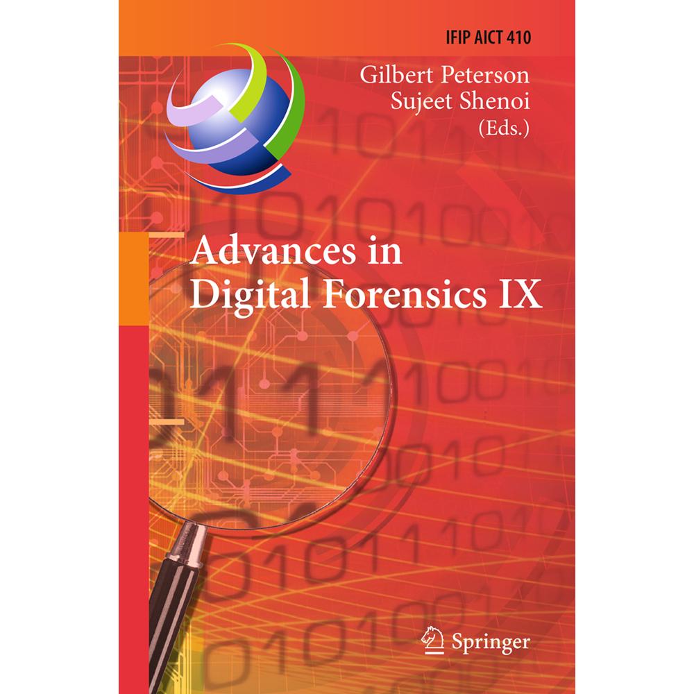 Advances in Digital Forensics IX, Fachbücher von Sujeet Shenoi, Gilbert Peterson