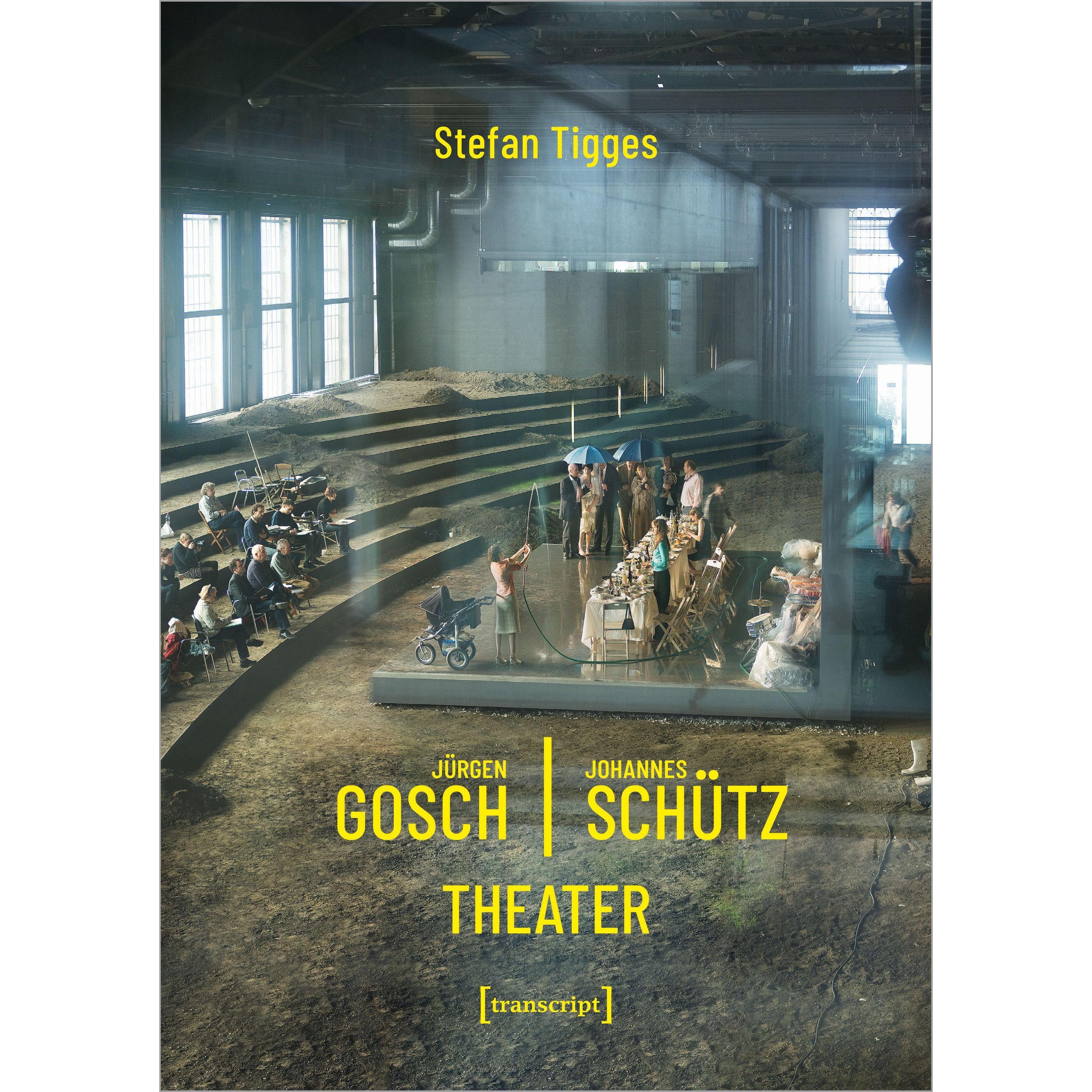 Jürgen Gosch/Johannes Schütz. Theater, Sachbücher von Stefan Tigges