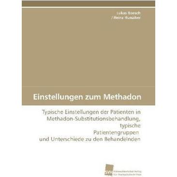 Einstellungen zum Methadon, Fachbücher von Lukas Boesch, Heinz Hunziker